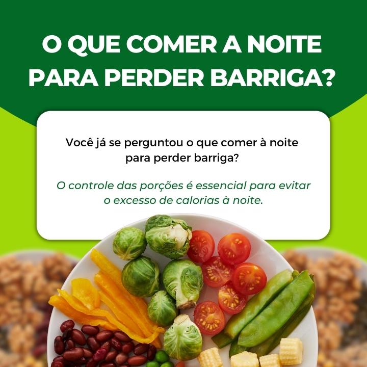 O que comer a noite para perder barriga