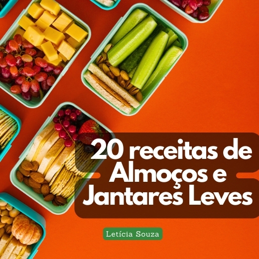 20 receitas de Almoços e Jantares Leves