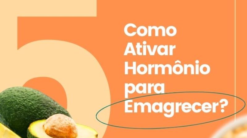 Como Ativar Hormônio para Emagrecer