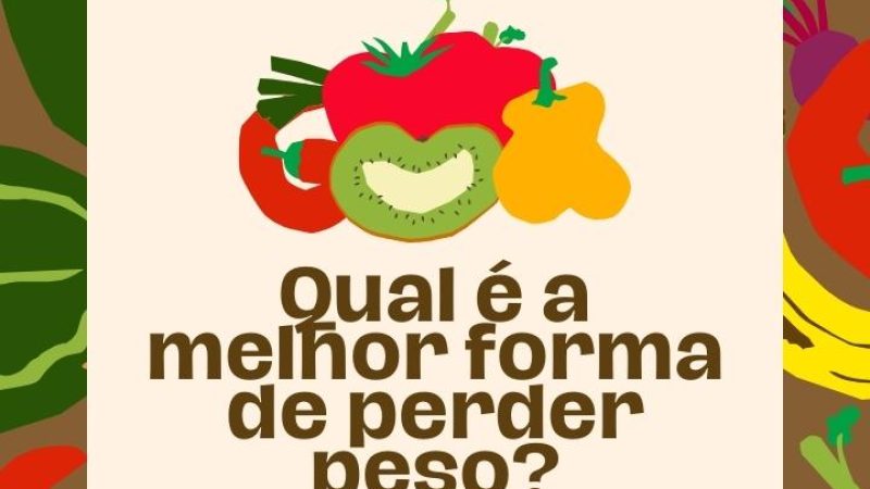 Qual é a melhor forma de perder peso